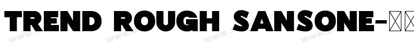 trend rough sansone字体转换